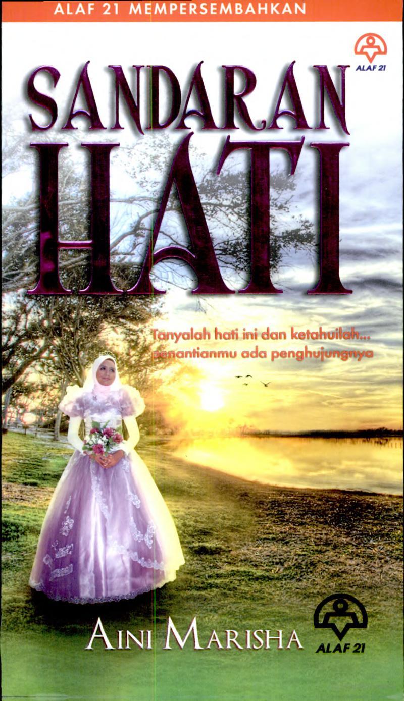 Novel Sandaran Hati - Aini Marisha Buku Terbitan Alaf 21