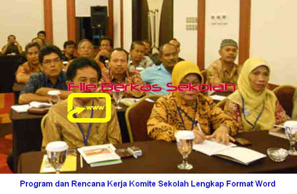 Download Program dan Rencana Kerja Komite Sekolah Lengkap Format Word Gratissss Download Program dan Rencana Kerja Komite Sekolah Lengkap Format Word Gratissss