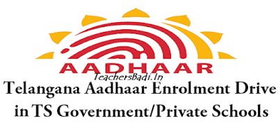 Guidelines for Special Aadhar Enrolment Drive in TS Govt, Private Schools Guidelines,Special Aadhar Enrolment Drive,TS Govt, Private Schools