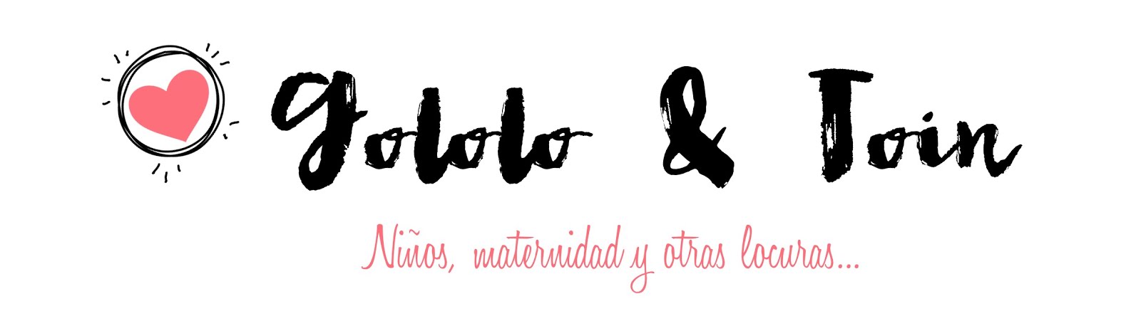 Gololo y Toin: blog de maternidad, educación y niños.