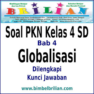 Download Soal PKN Kelas 4 SD Bab 4 Globalisasi Dan Kunci Jawaban