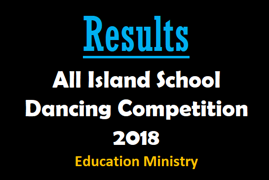 Results : All Island School Dancing Competition 2018