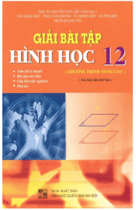 Giải Bài Tập Hình Học Lớp 12 Nâng Cao - Nguyễn Văn Lộc