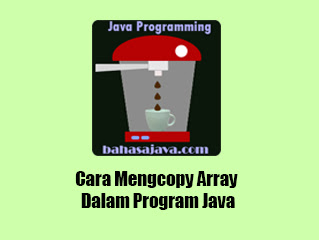 Copy array menyalin array Java