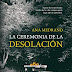 "La ceremonia de la desolación" de Ana Medrano