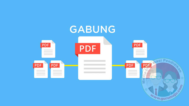  Langkah Cara Menggabungkan Banyak file pdf menjadi satu file pdf 3 Langkah Cara Menggabungkan File PDF Menjadi Satu File PDF