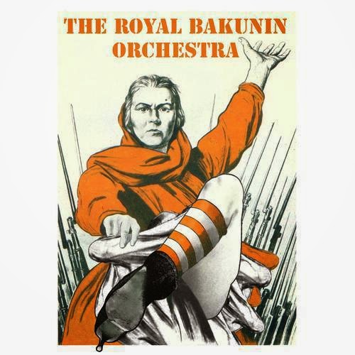 The Royal Bakunin Orchestra