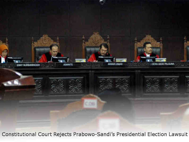 Constitutional Court Rejects Prabowo-Sandi’s Presidential Election Lawsuit Constitutional Court Rejects Prabowo-Sandi’s Presidential Election Lawsuit