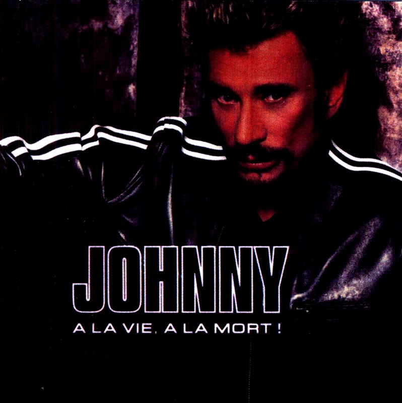 A La Vie A La Mort Soprano My music new: Johnny Hallyday - A la vie, à la mort