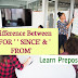 Deference Between For, Since, From With Preposition Examples