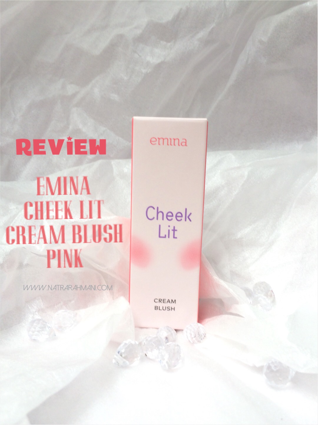 REVIEW EMINA CHEEK LIT CREAM BLUSH PINK / Natrarahmani