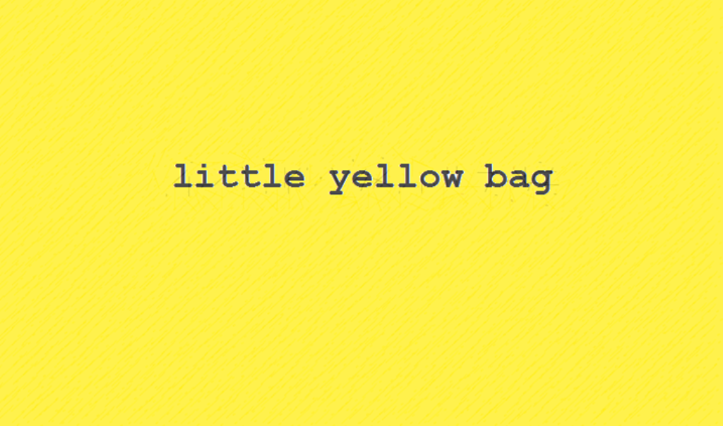 little yellow bag
