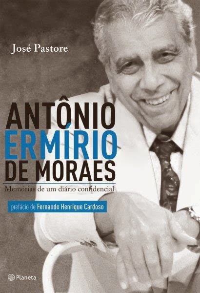blog do delmanto: ANTONIO ERMÍRIO DE MORAES - HISTÓRIA DE UMA VIDA E DE