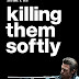 Killing Them Softly (2012): Australian filmmaker Andrew Dominik's parable on the decline of American Capitalism