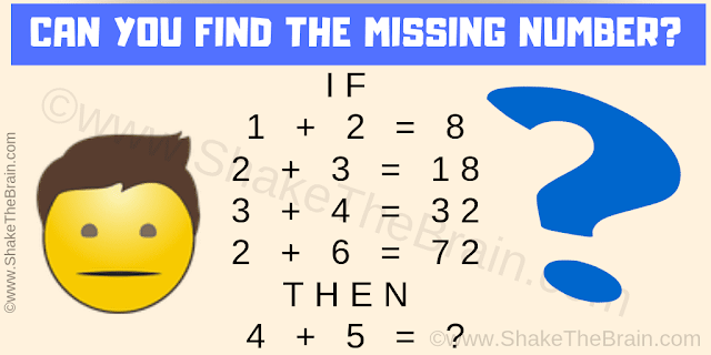 If 1+2=8, 2+3=18, 3+4=32, 2+6=72 Then 4+5=?. Can you solve this Brain Game Puzzle: Logical Equation Brain Teaser?