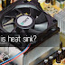 Apa itu Heat sink? Apa Fungsi dan Kegunaannya?