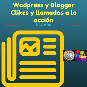 Clicks y llamados a la acción: claves en wordpress y blogger La claves de wordpress y blogger para anuncios efectivos del visitante en los clicks y llamados a la acción