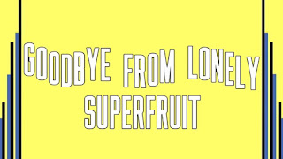 Goodbye From Lonely Lyrics Superfruit 