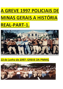 A GREVE 1997 DOS POLICIAIS DE MINAS GERAIS,BRASIL A HISTÓRIA REAL
