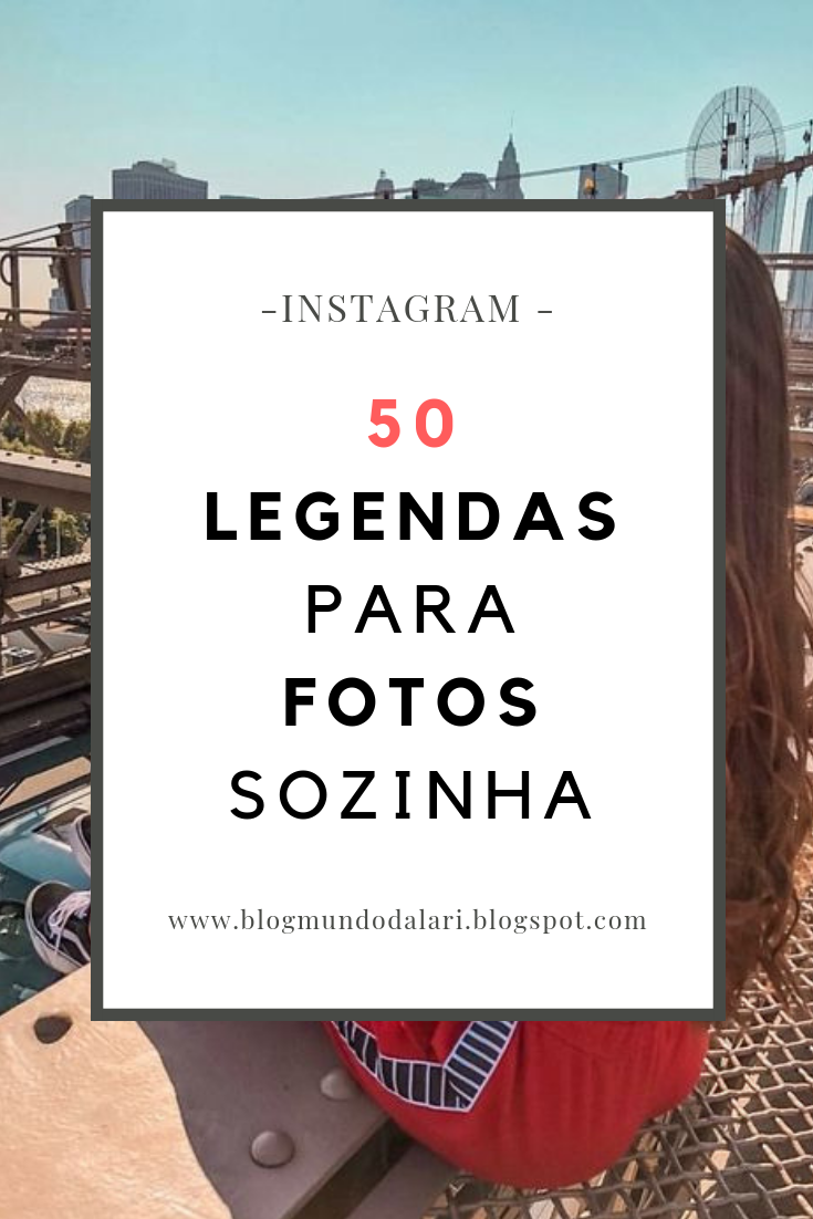 Featured image of post Status Instagram Frases Para Fotos Sozinha Tumblr preciso muita criatividade nas legendas para ser uma legendas para fotos sozinha de dias pregui osos