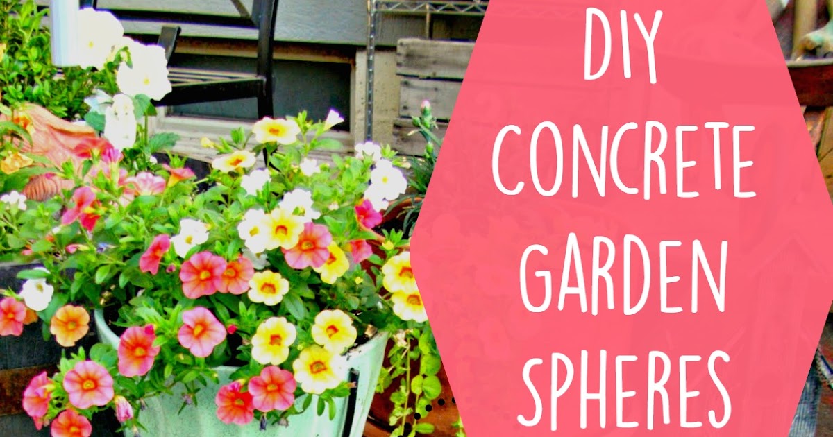 DIY Concrete Garden Spheres Weekend Yard Work Series Little Vintage