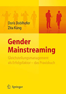 Gender Mainstreaming. Gleichstellungsmanagement als Erfolgsfaktor - das Praxisbuch