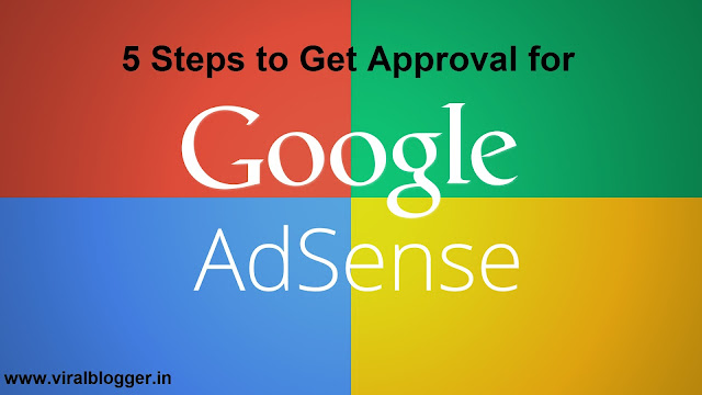 5 Steps to get Google Adsense Approval