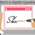 What is a Digital Signature and how does it work?