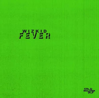 Lyrics: Wizkid – Fever