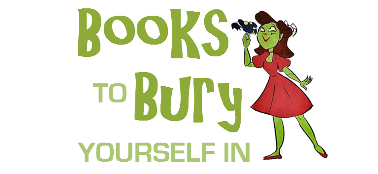 Books to Bury Yourself In