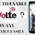 How to turn on volte feature in 4g phones