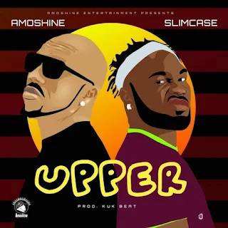 Amoshine – Upper (feat. Slimcase)