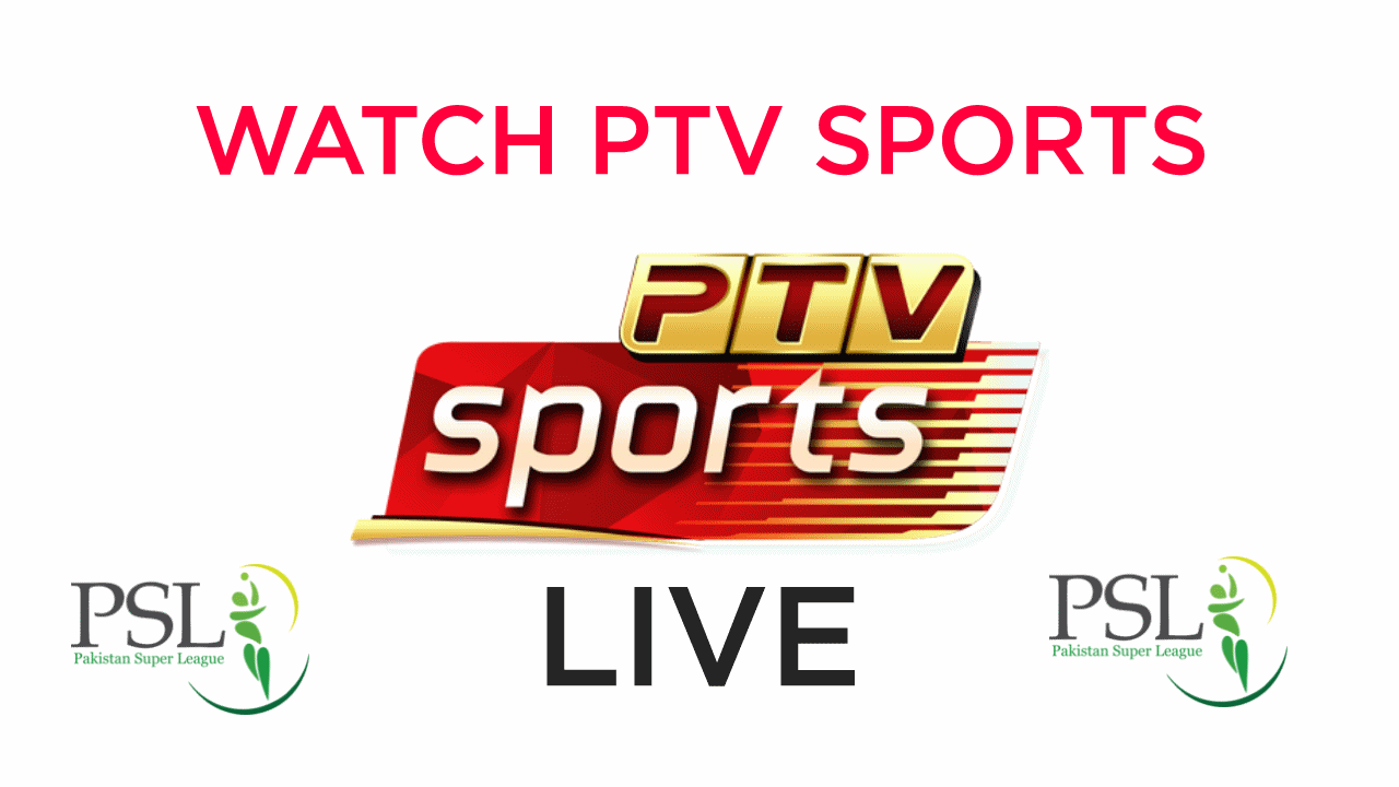 Ptv Sports Live Streaming Watch Live Ptv Sports Psl 2018 Live Watch