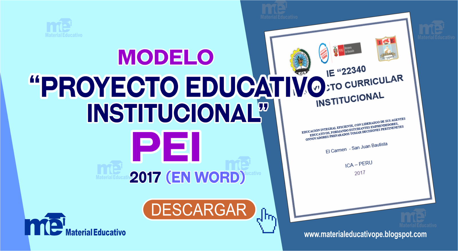 PROYECTO EDUCATIVO INSTITUCIONAL PEI 2017 MATERIAL EDUCATIVO PROYECTO EDUCATIVO INSTITUCIONAL PEI 2017 MATERIAL EDUCATIVO