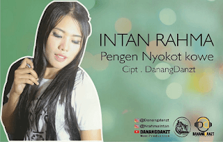 Lirik Lagu Pengen Nyokot Kowe - Intan Rahma - Lorok™