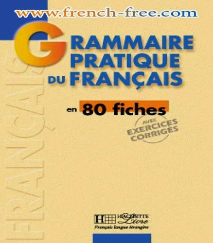 تحميل كتاب Grammaire pratique du Français تطبيقات لتعلم قواعد اللغة الفرنسية بسهولة Grammaire+pratique+du+fran%C3%A7ais~1