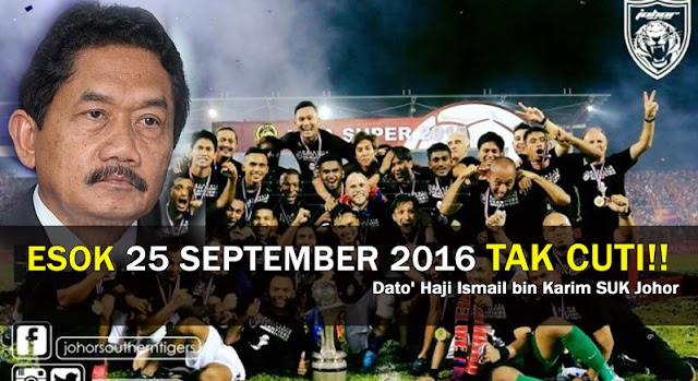 Siapa Pandai2 Kata Esok 25 September 206 Cuti? JDT Juara Liga Super 2016