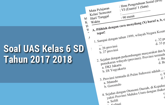Soal UAS Kelas 6 SD Tahun 2017 2018