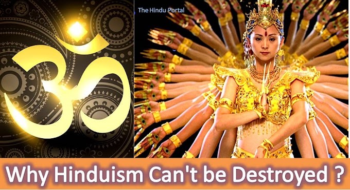 Why Hinduism Can't be Destroyed ? every person need know the answer of truth ! 