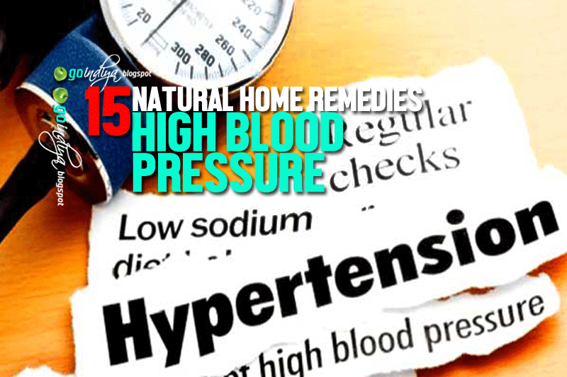 15 Natural Home Remedies for High Blood Pressure/Hypertension. Lower