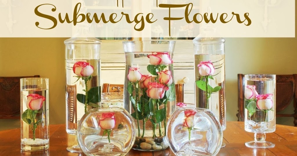 How To Submerge Flowers Miss Kopy Kat