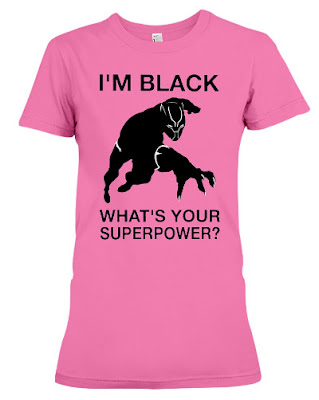 I'm Black Panther What's Your Superpower T Shirt