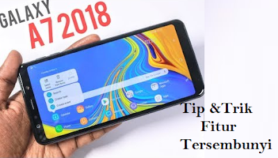 Tip dan Trik Fitur Tersembunyi Samsung Galaxy A7 (2018) 