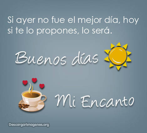 Mensajes de buenos días encanto imágenes.