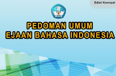 Buku Pedoman Umum Ejaan Bahasa Indonesia Kemendikbud Edisi Keempat