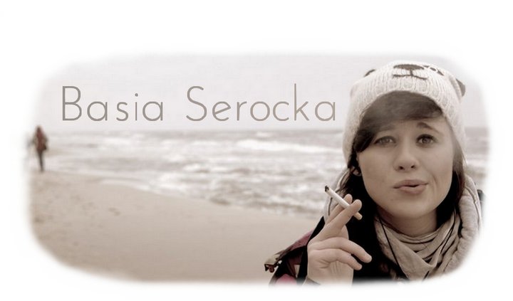Basia Serocka Oficjalny blog