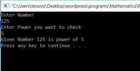 Program to check whether the given number is power of an integer or not