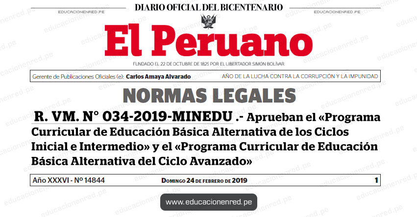 R. VM. N° 034-2019-MINEDU - Aprueban el «Programa Curricular de Educación Básica Alternativa de los Ciclos Inicial e Intermedio» y el «Programa Curricular de Educación Básica Alternativa del Ciclo Avanzado» www.minedu.gob.pe R. VM. N° 034-2019-MINEDU - Aprueban el «Programa Curricular de Educación Básica Alternativa de los Ciclos Inicial e Intermedio» y el «Programa Curricular de Educación Básica Alternativa del Ciclo Avanzado» www.minedu.gob.pe