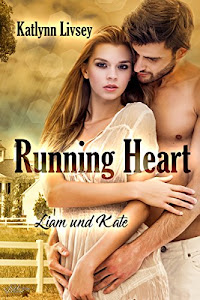 Running Heart: Liam und Kate (Running Heart Reihe 1)