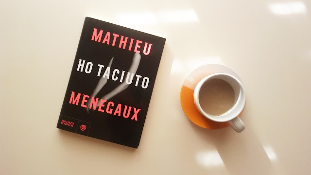 Ho taciuto di Mathieu Menegaux